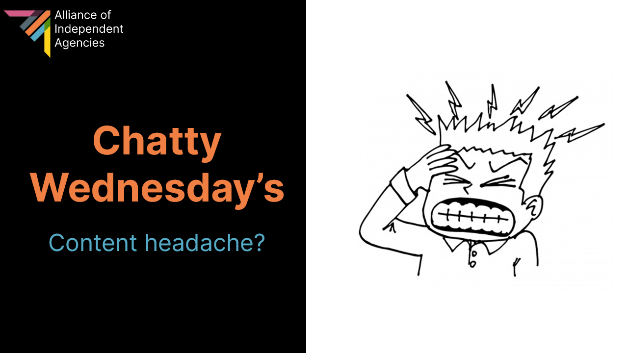 Chatty Wednesdays – Content headache?