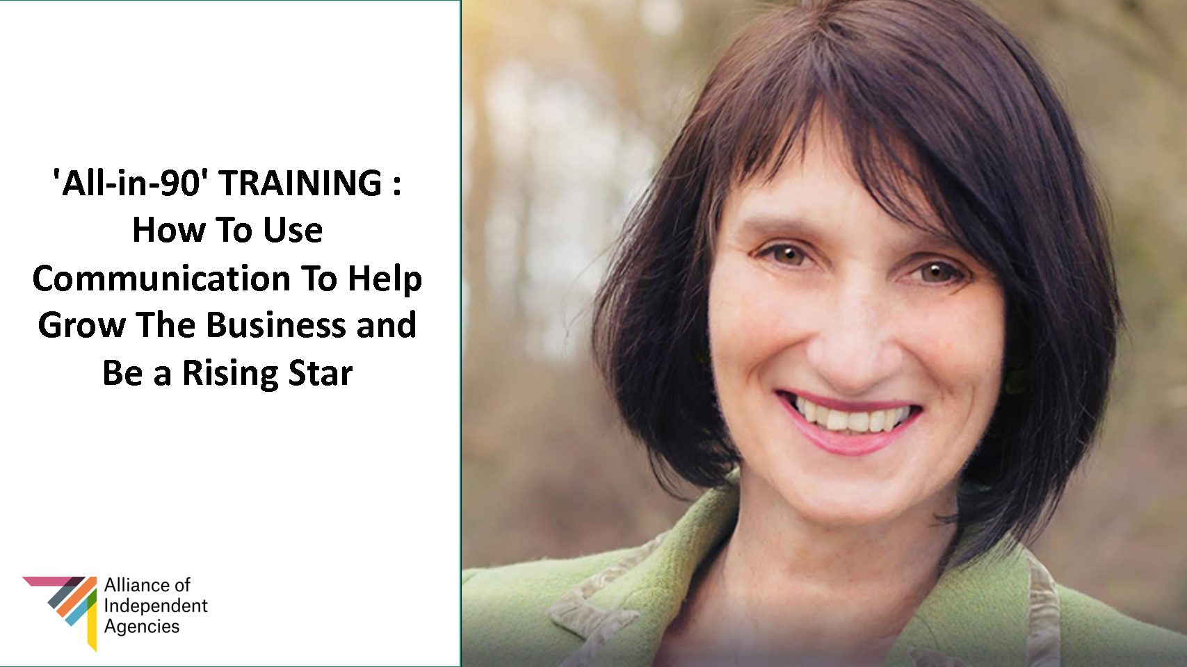 'All-in-90' TRAINING : How To Use Communication To Help Grow The Business and Be a Rising Star
