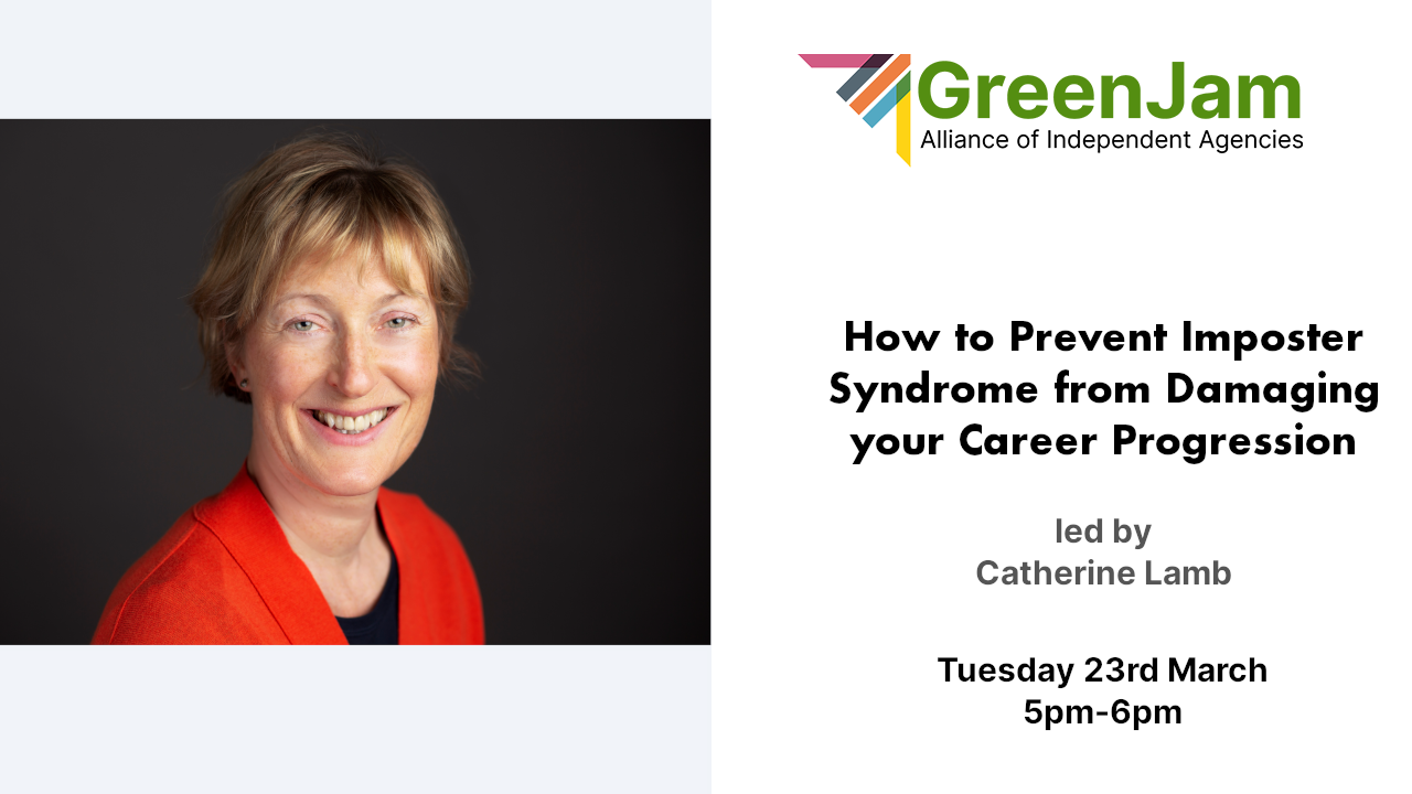 GreenJam: How to Prevent Imposter Syndrome from Damaging your Career Progression(Member Event)