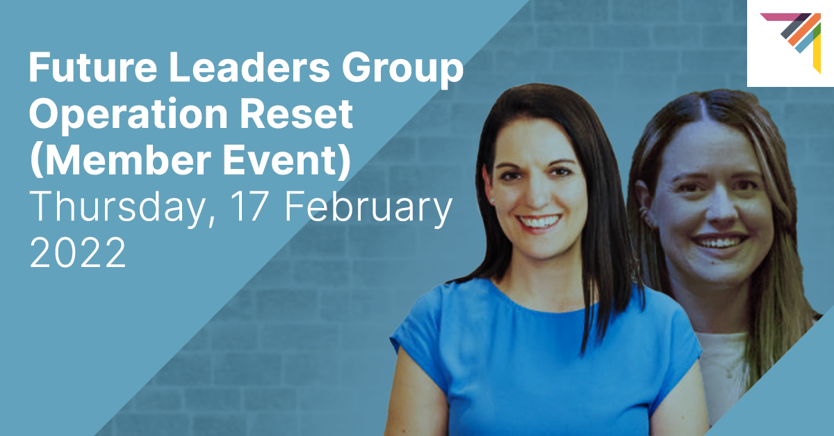 FUTURE LEADERS GROUP - Operation Reset: Please join us for the 2022 Kick-off meeting (Member Event)