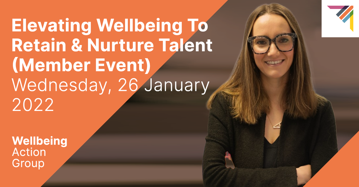 WELLBEING GROUP - Elevating Wellbeing To Retain & Nurture Talent (Member Event)