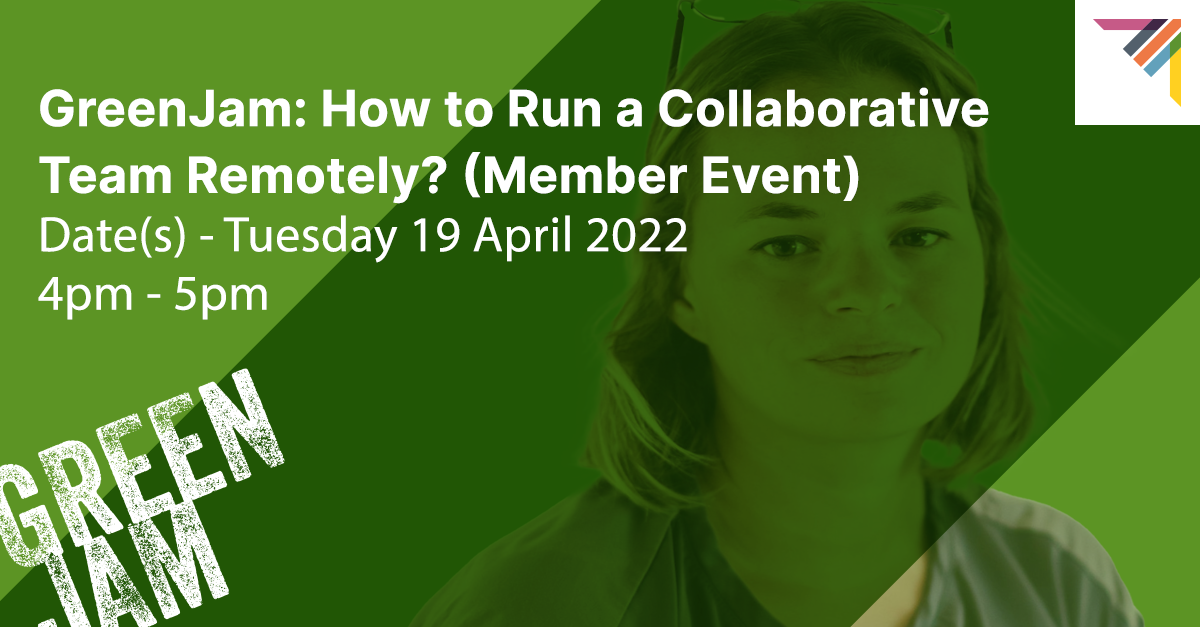 GreenJam: How to Run a Collaborative Team Remotely? (Member Event)