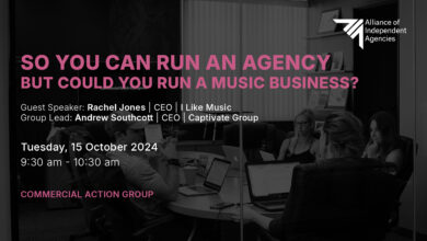 So You Can Run An Agency But Could You Run A Music Business? – Lessons From The Music Industry: COMMERCIAL ACTION GROUP 15th October