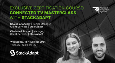 Exclusive Certification Course: Connected TV Masterclass with StackAdapt – 13th November