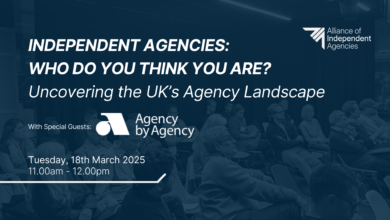 Independent agencies: Who do you think you are? Uncovering the UK’s agency landscape with Agency by Agency – 18th March 2025